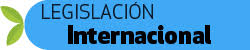 Legislación Internacional