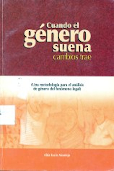 Cuando el género suena cambios trae (Una metodología para el análisis de género del fenómeno legal)